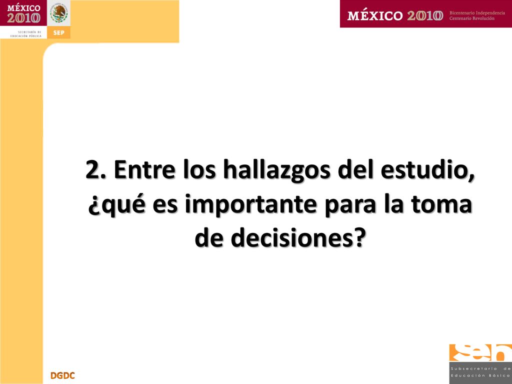 2. Entre los hallazgos del estudio, ¿qué es importante para la toma de decisiones