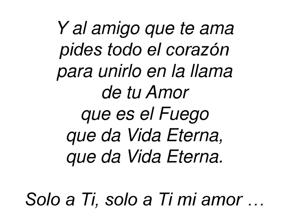 Solo a Ti, solo a Ti mi amor …