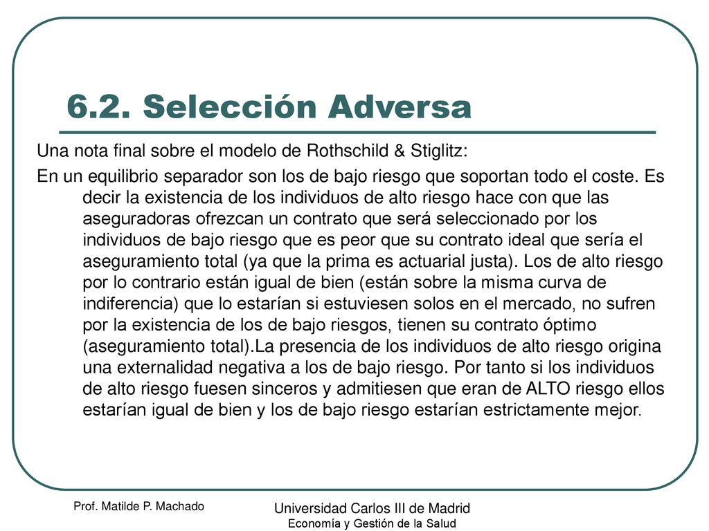 6.2. Selección Adversa Una nota final sobre el modelo de Rothschild & Stiglitz: