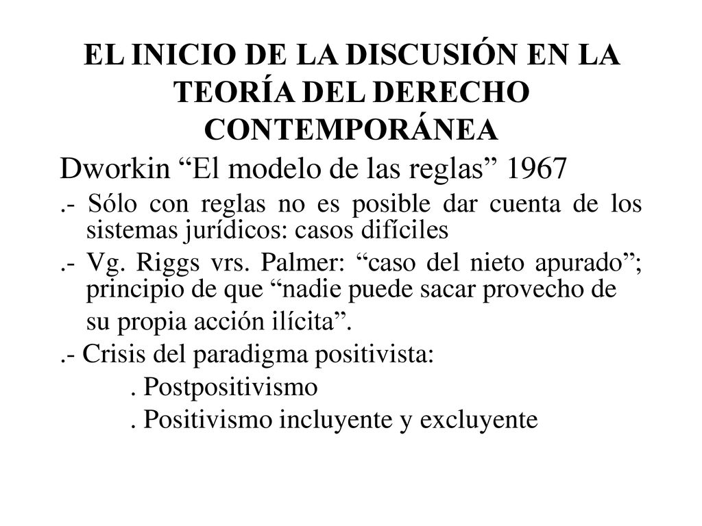 EL INICIO DE LA DISCUSIÓN EN LA TEORÍA DEL DERECHO CONTEMPORÁNEA