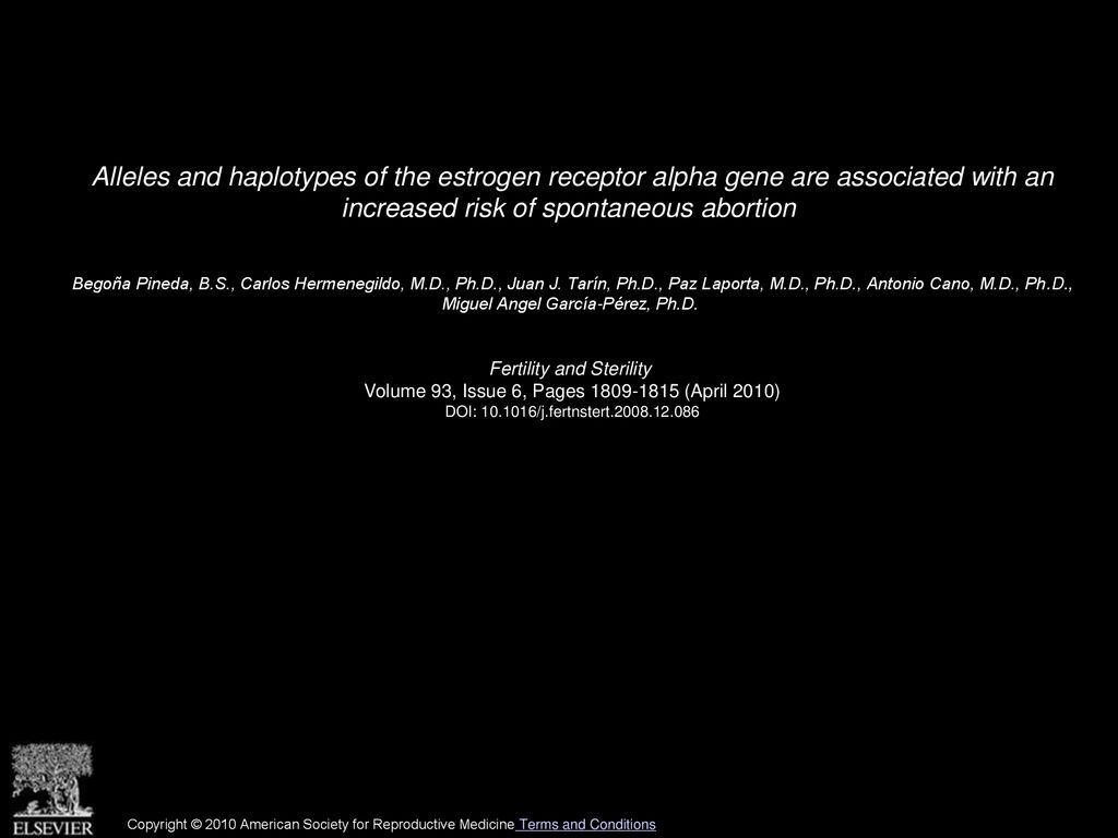 Alleles and haplotypes of the estrogen receptor alpha gene are associated with an increased risk of spontaneous abortion