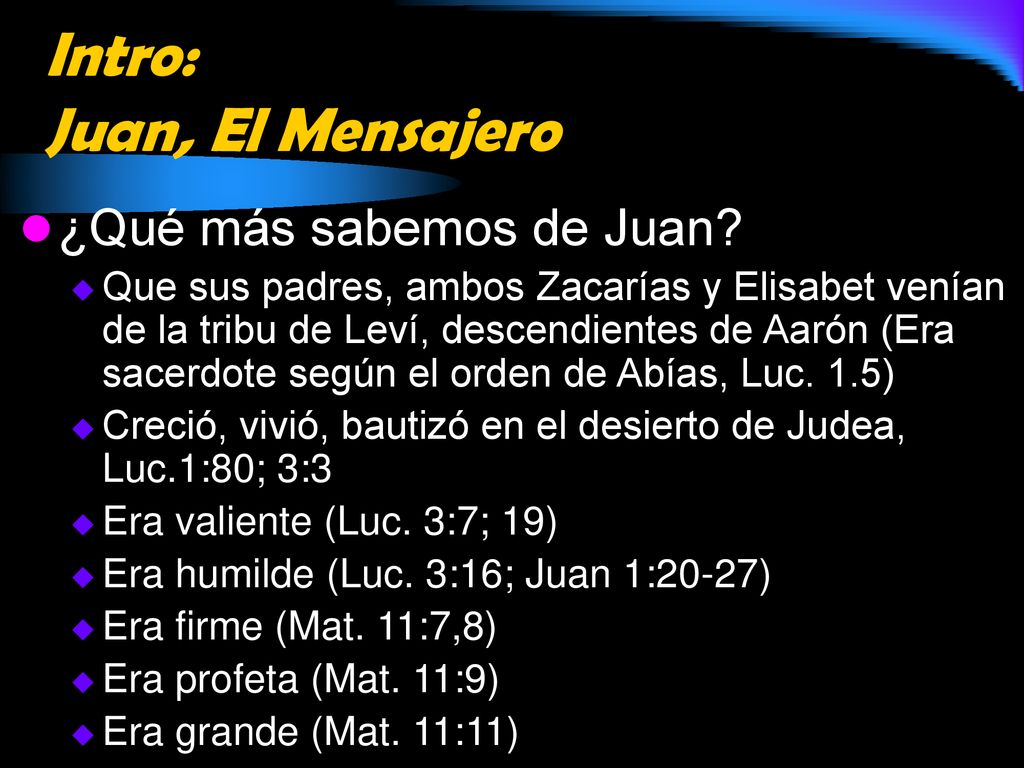 Intro: Juan, El Mensajero