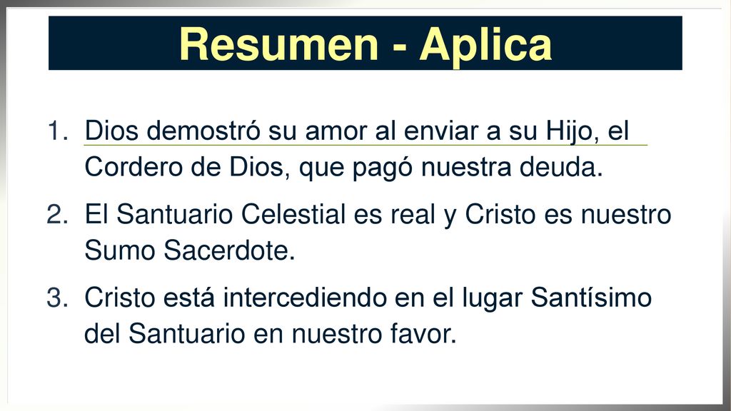 Resumen - Aplica Dios demostró su amor al enviar a su Hijo, el Cordero de Dios, que pagó nuestra deuda.