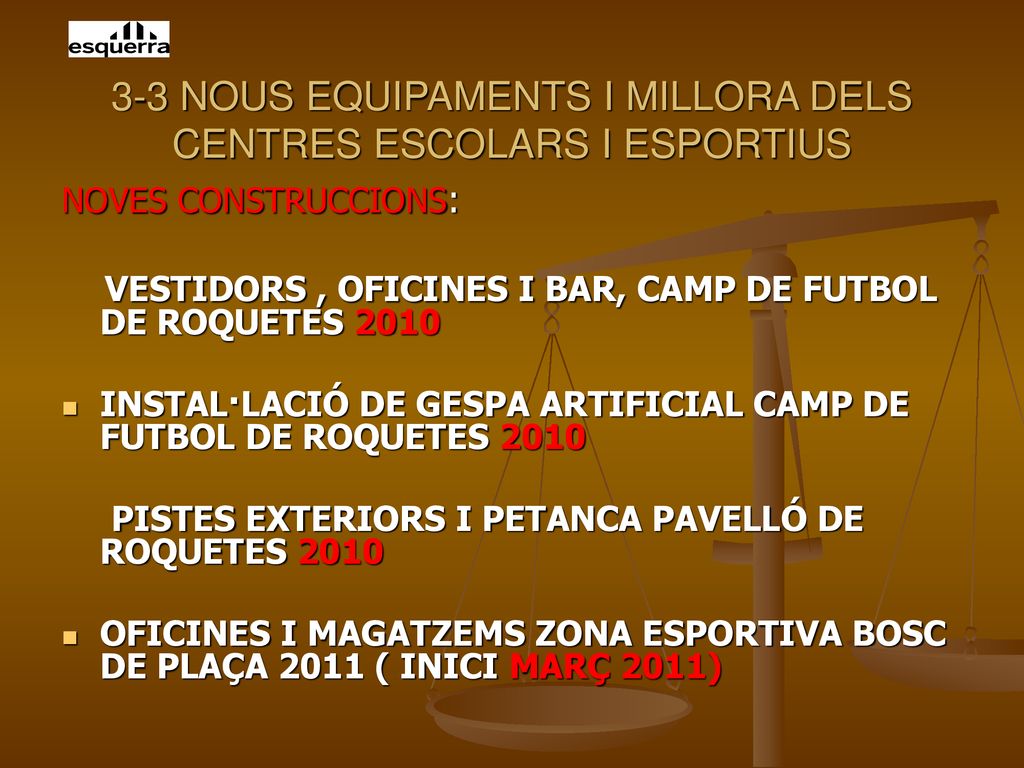 3-3 NOUS EQUIPAMENTS I MILLORA DELS CENTRES ESCOLARS I ESPORTIUS