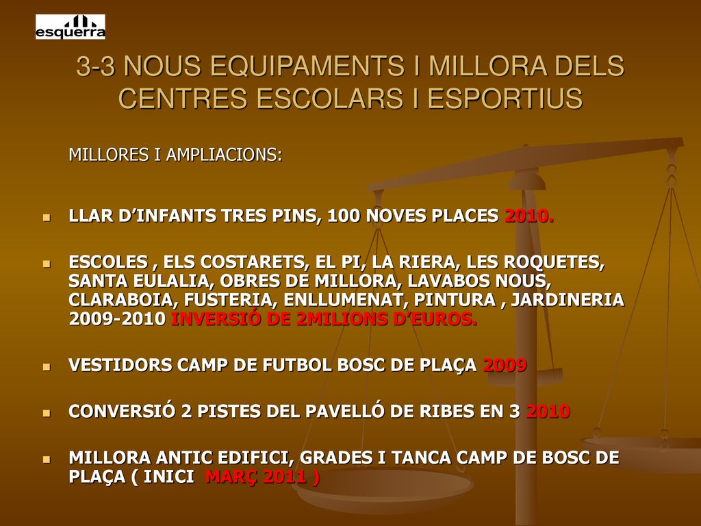3-3 NOUS EQUIPAMENTS I MILLORA DELS CENTRES ESCOLARS I ESPORTIUS