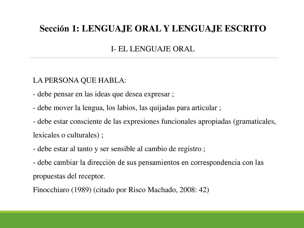Sección 1: LENGUAJE ORAL Y LENGUAJE ESCRITO I- EL LENGUAJE ORAL