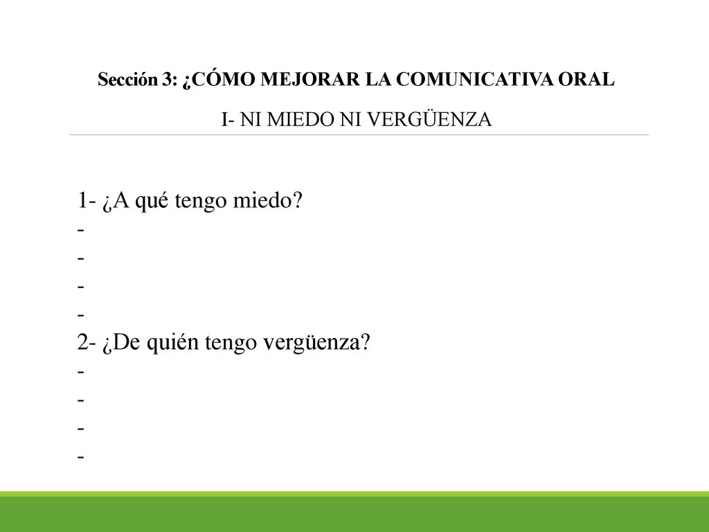 Sección 3: ¿CÓMO MEJORAR LA COMUNICATIVA ORAL I- NI MIEDO NI VERGÜENZA