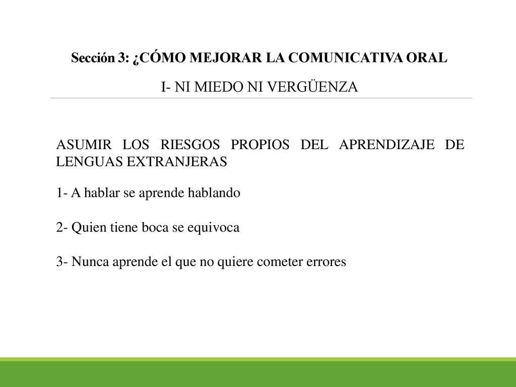 Sección 3: ¿CÓMO MEJORAR LA COMUNICATIVA ORAL I- NI MIEDO NI VERGÜENZA