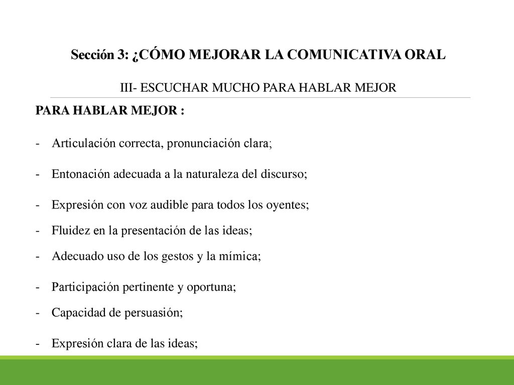 Sección 3: ¿CÓMO MEJORAR LA COMUNICATIVA ORAL III- ESCUCHAR MUCHO PARA HABLAR MEJOR