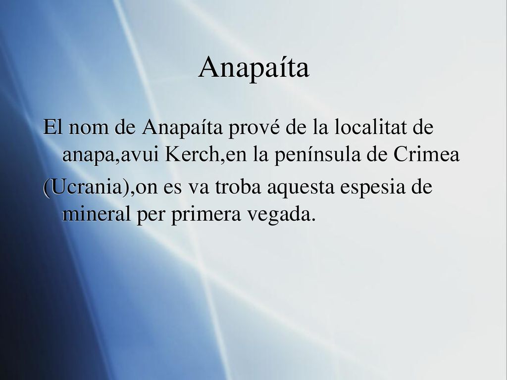 Anapaíta El nom de Anapaíta prové de la localitat de anapa,avui Kerch,en la península de Crimea.