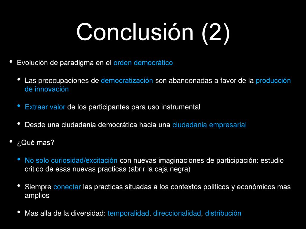 Conclusión (2) Evolución de paradigma en el orden democrático