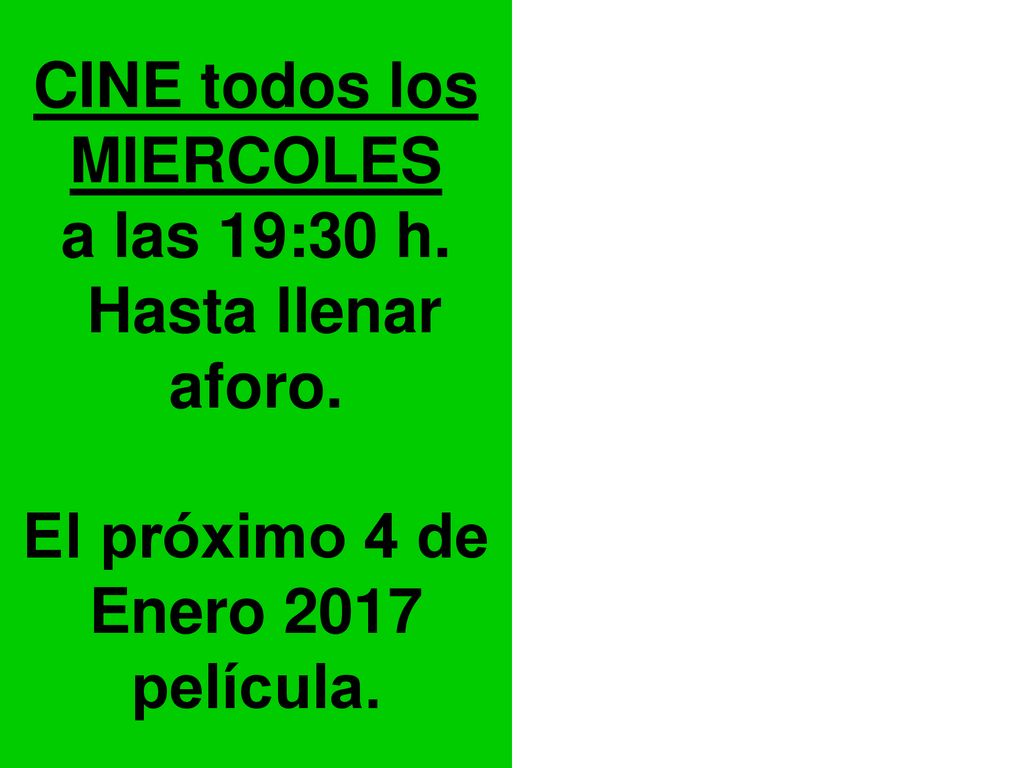 CINE todos los MIERCOLES a las 19:30 h. Hasta llenar aforo
