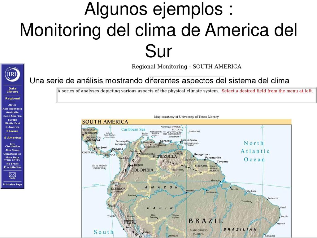 Algunos ejemplos : Monitoring del clima de America del Sur
