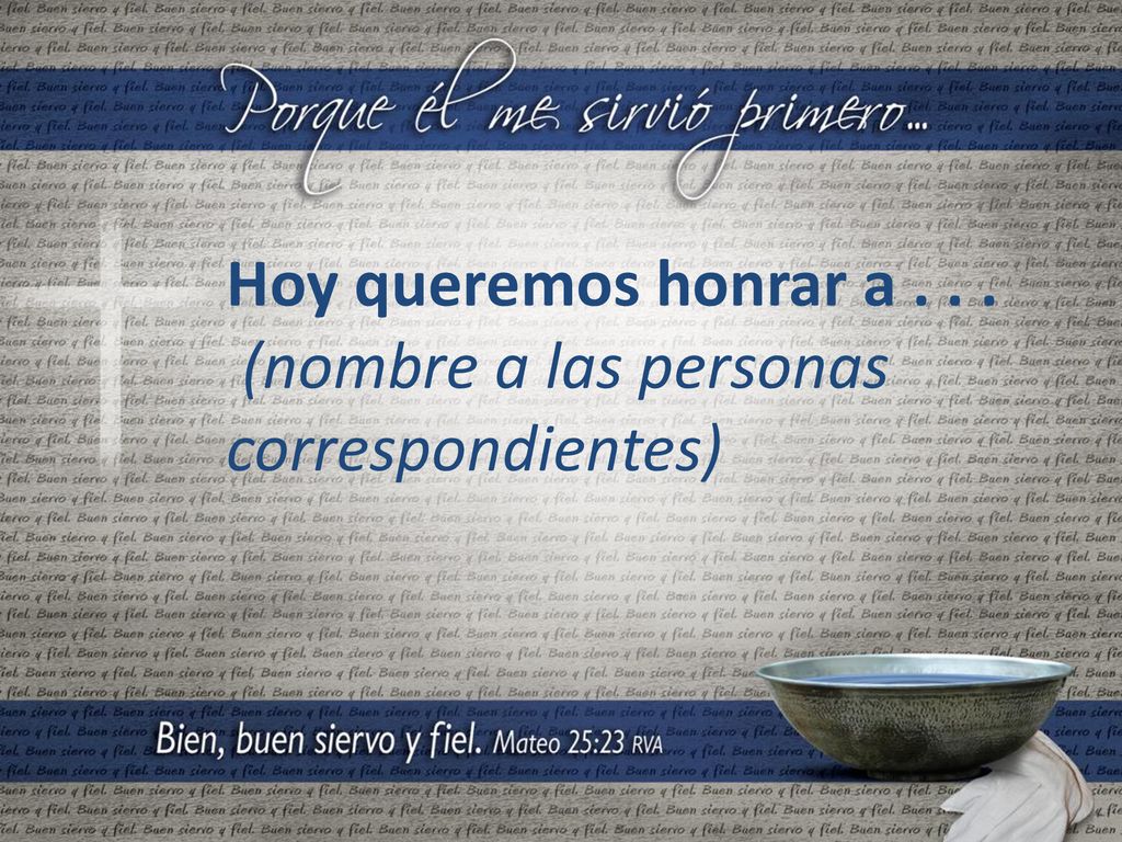 Hoy queremos honrar a (nombre a las personas correspondientes)