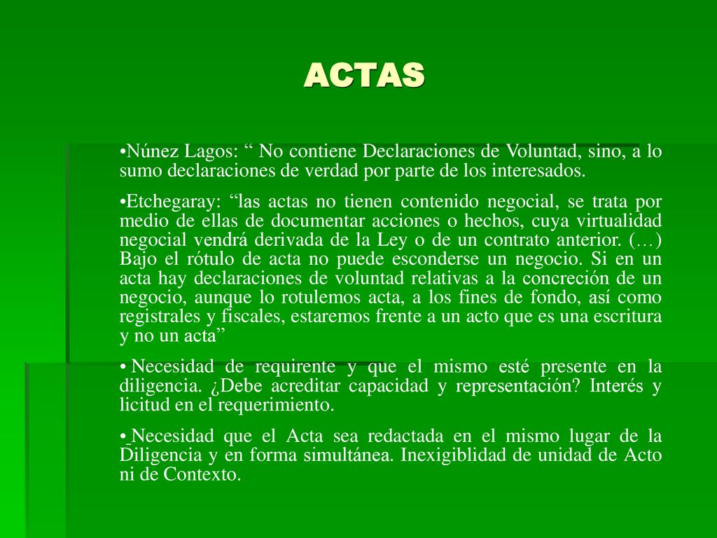 ACTAS Núnez Lagos: No contiene Declaraciones de Voluntad, sino, a lo sumo declaraciones de verdad por parte de los interesados.