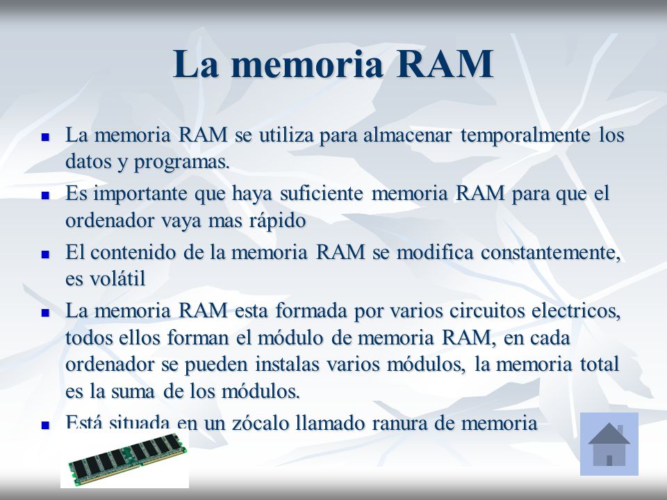 La memoria RAM La memoria RAM se utiliza para almacenar temporalmente los datos y programas.