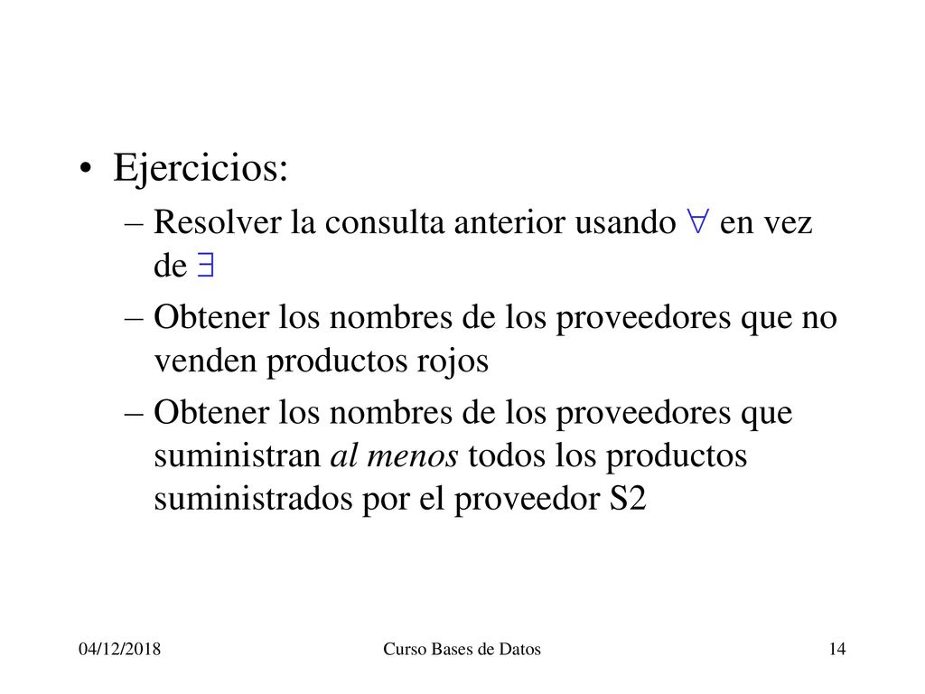 Ejercicios: Resolver la consulta anterior usando  en vez de $