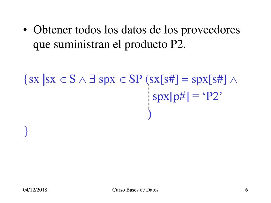 {sx |sx Î S Ù $ spx Î SP (sx[s#] = spx[s#] Ù spx[p#] = ‘P2’ ) }