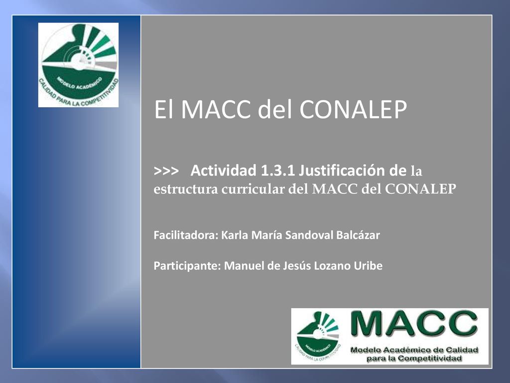 El MACC del CONALEP >>> Actividad Justificación de la estructura curricular del MACC del CONALEP.