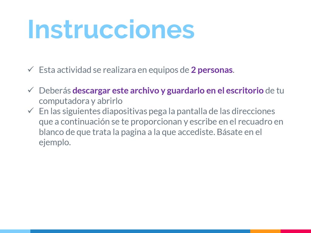 Instrucciones Esta actividad se realizara en equipos de 2 personas.