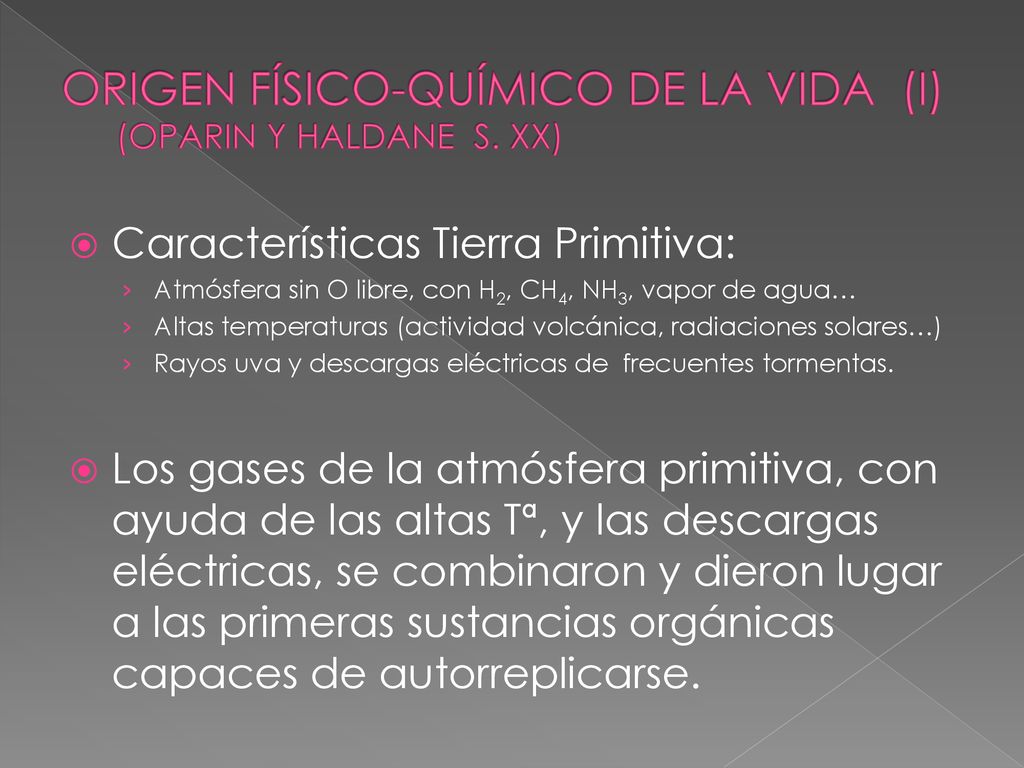 ORIGEN FÍSICO-QUÍMICO DE LA VIDA (I) (OPARIN Y HALDANE S. XX)