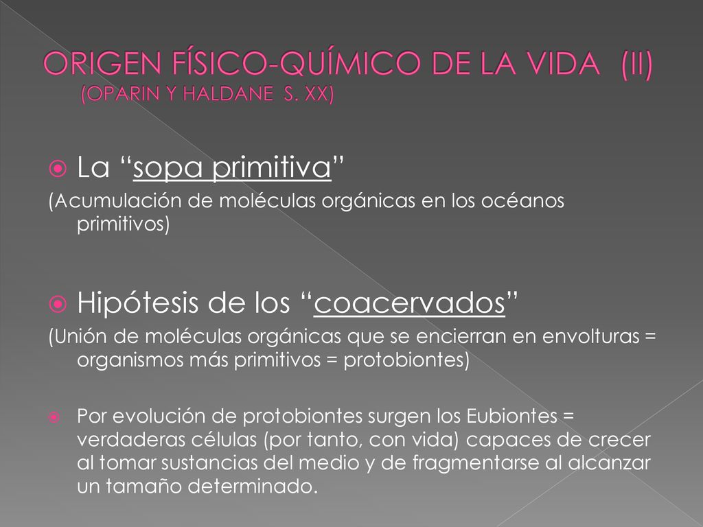 ORIGEN FÍSICO-QUÍMICO DE LA VIDA (II) (OPARIN Y HALDANE S. XX)