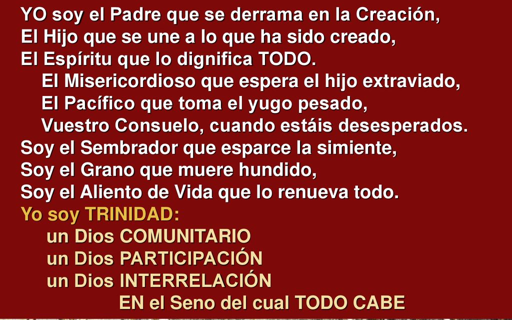 YO soy el Padre que se derrama en la Creación,