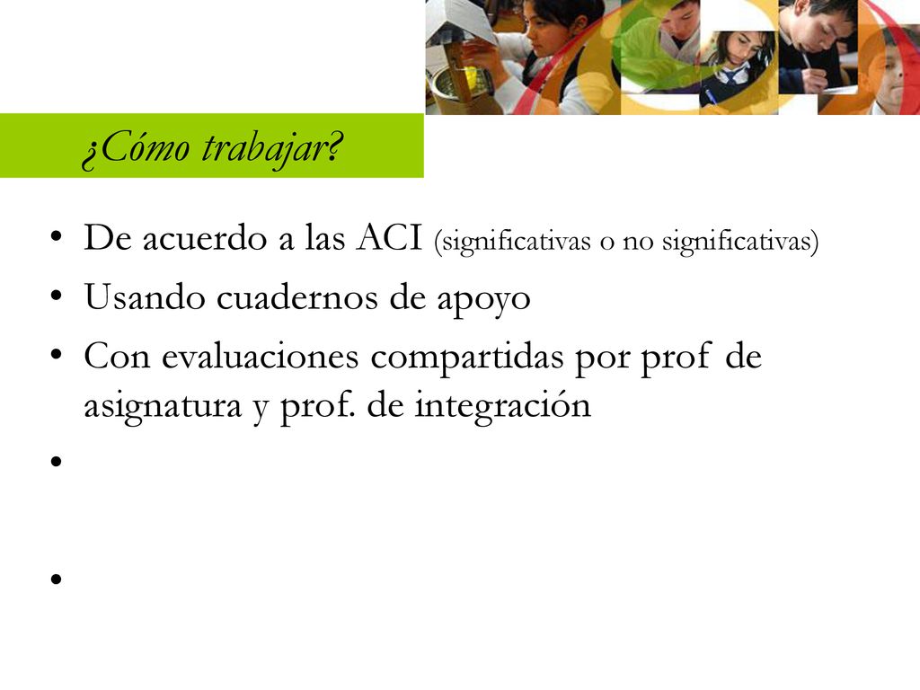 ¿Cómo trabajar De acuerdo a las ACI (significativas o no significativas) Usando cuadernos de apoyo.