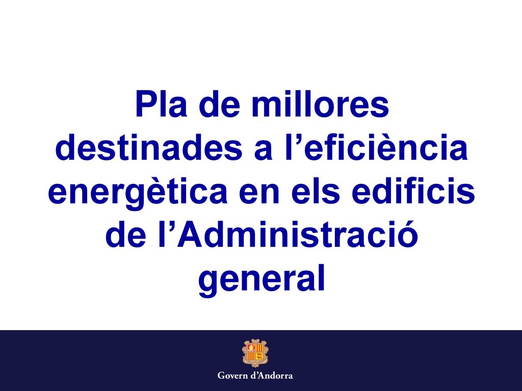 Pla de millores destinades a l’eficiència energètica en els edificis de l’Administració general