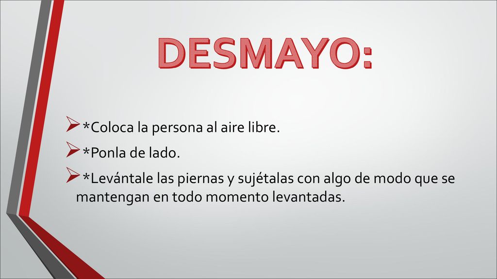 DESMAYO: *Coloca la persona al aire libre. *Ponla de lado.
