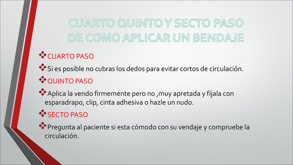 CUARTO QUINTO Y SECTO PASO DE COMO APLICAR UN BENDAJE