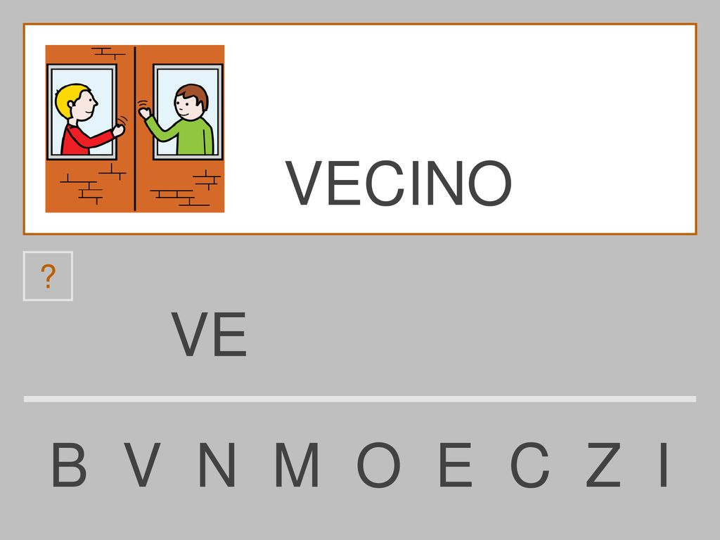 VECINO VE B V N M O E C Z I