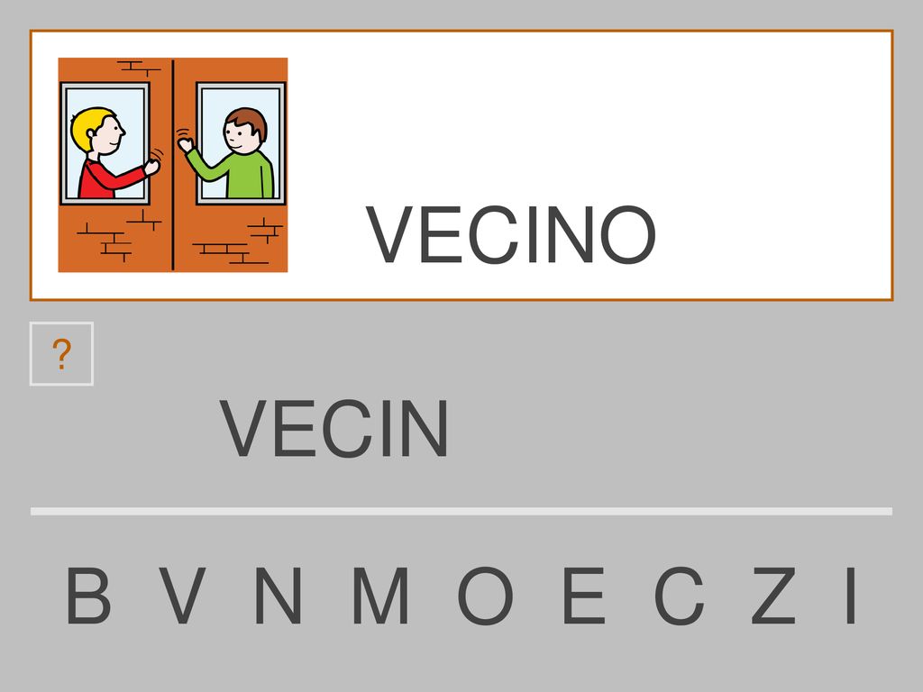 VECINO VECIN B V N M O E C Z I