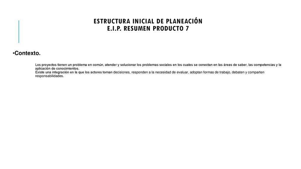 Estructura Inicial de Planeación E.I.P. Resumen Producto 7