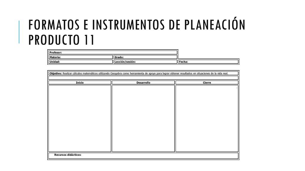 Formatos e instrumentos de planeación producto 11