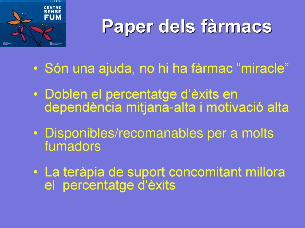 Paper dels fàrmacs Són una ajuda, no hi ha fàrmac miracle