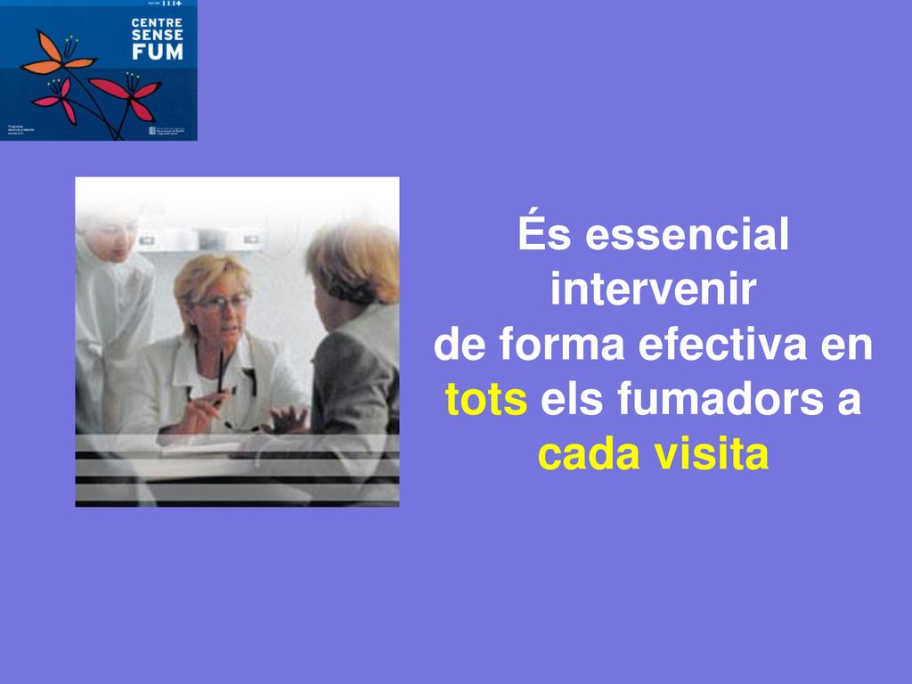 És essencial intervenir de forma efectiva en tots els fumadors a cada visita
