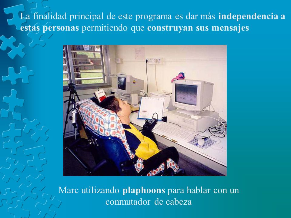 Marc utilizando plaphoons para hablar con un conmutador de cabeza