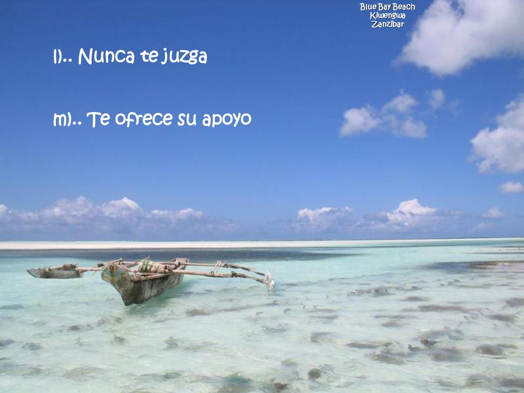 l).. Nunca te juzga m).. Te ofrece su apoyo Blue Bay Beach Kiwengwa