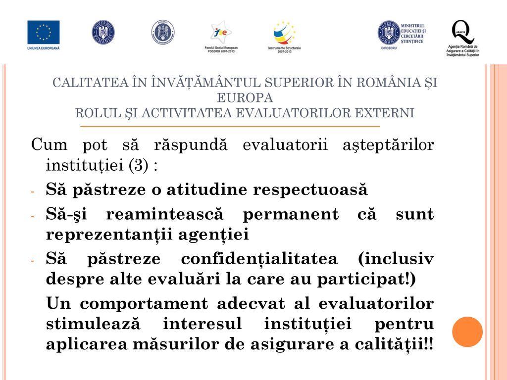 Cum pot să răspundă evaluatorii aşteptărilor instituţiei (3) :