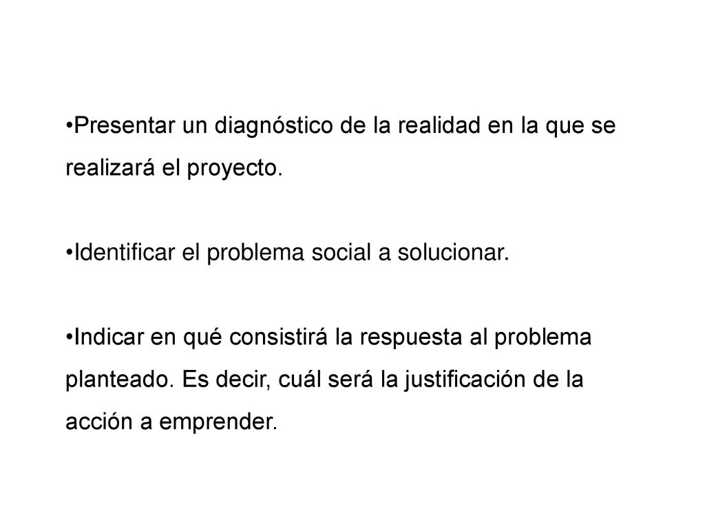 Presentar un diagnóstico de la realidad en la que se realizará el proyecto.