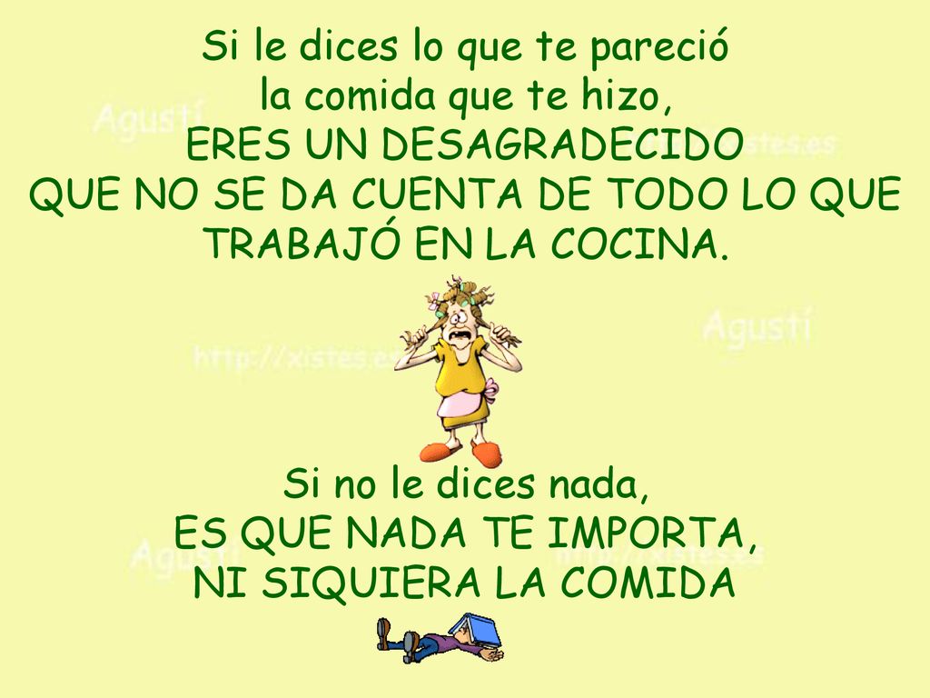 Si le dices lo que te pareció la comida que te hizo,