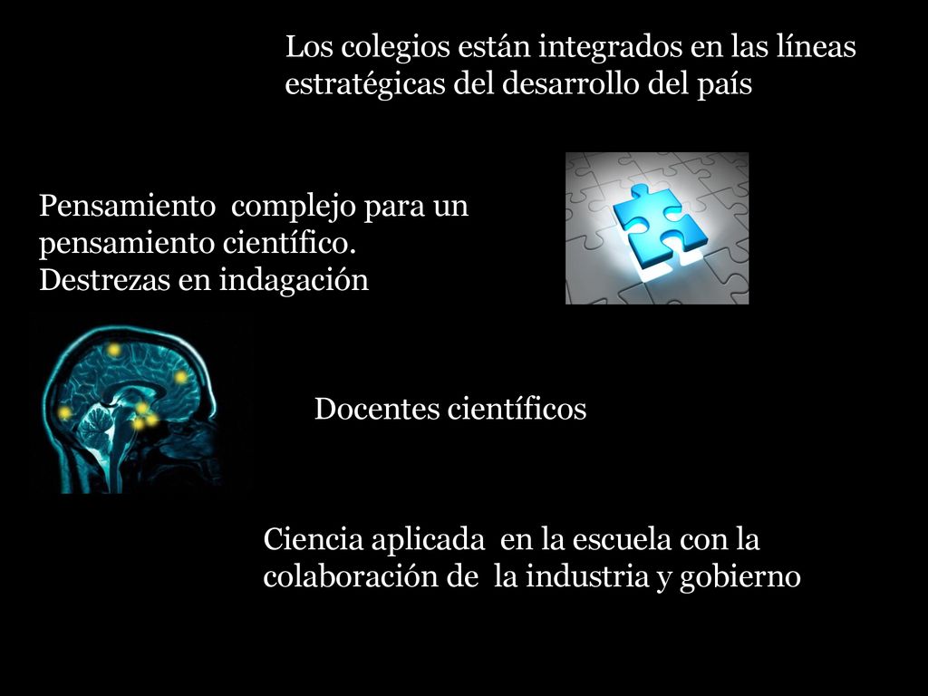 Los colegios están integrados en las líneas estratégicas del desarrollo del país