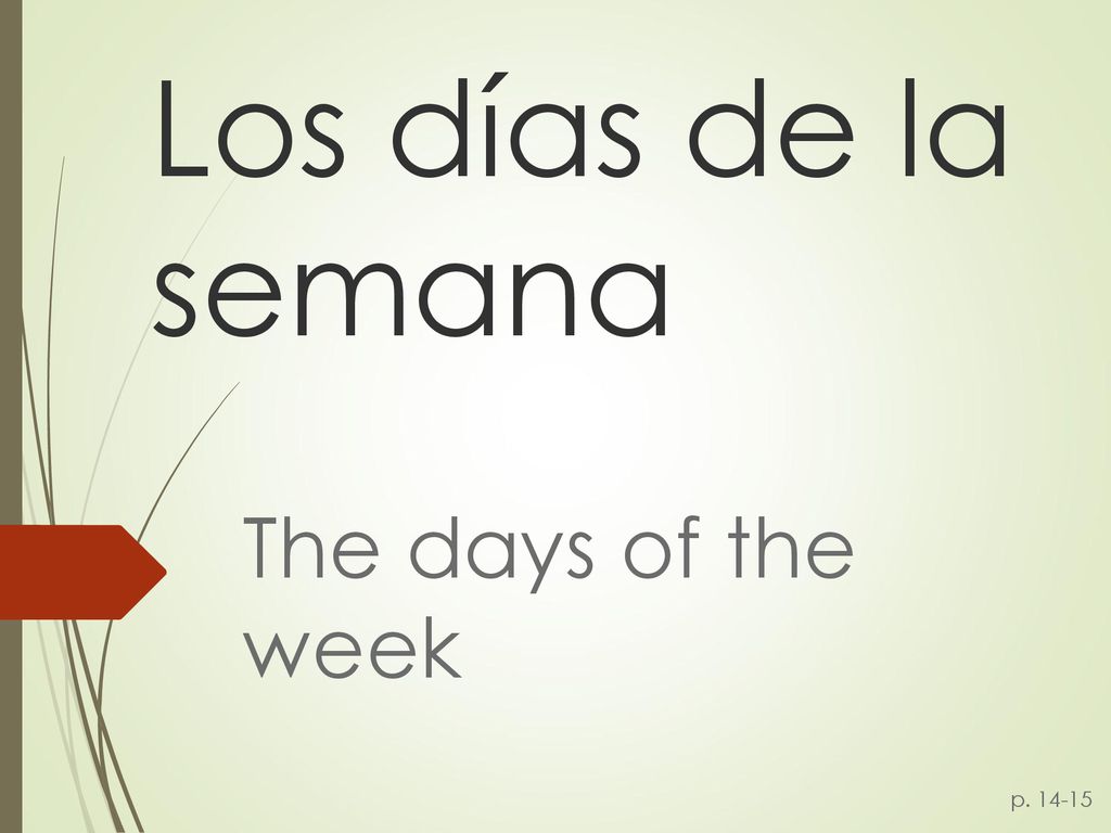 Los días de la semana The days of the week p
