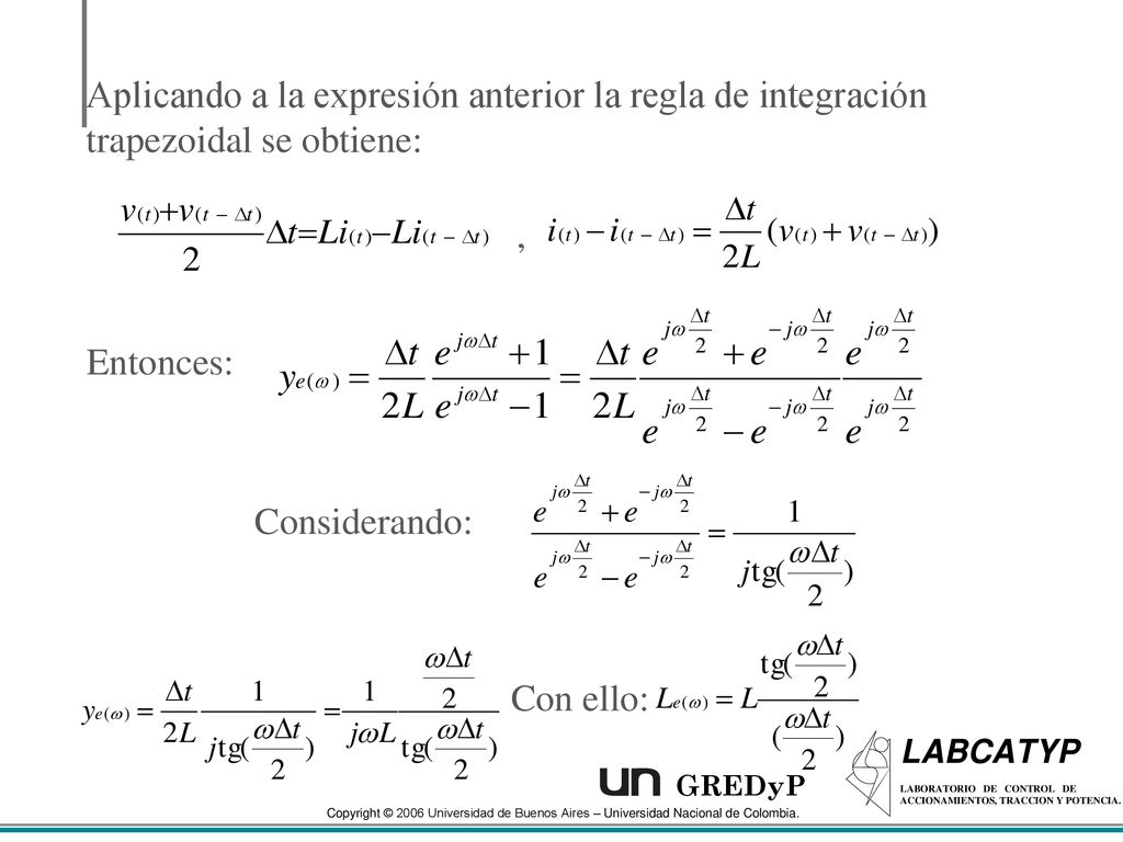 Aplicando a la expresión anterior la regla de integración trapezoidal se obtiene: