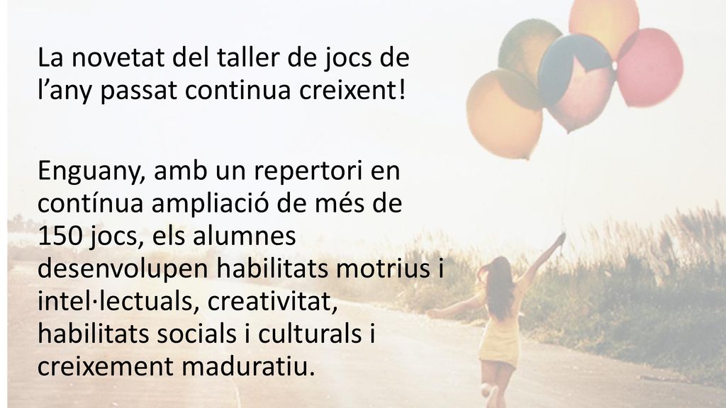 La novetat del taller de jocs de l’any passat continua creixent