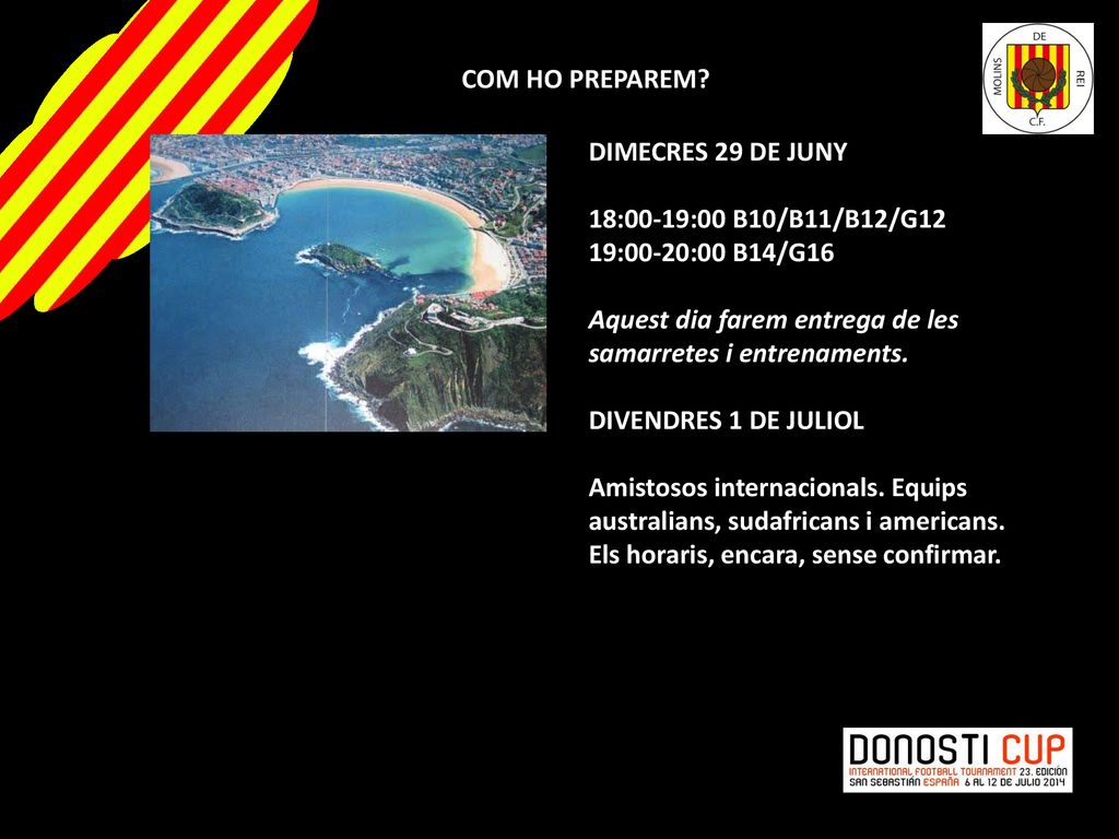 COM HO PREPAREM DIMECRES 29 DE JUNY. 18:00-19:00 B10/B11/B12/G12. 19:00-20:00 B14/G16. Aquest dia farem entrega de les samarretes i entrenaments.