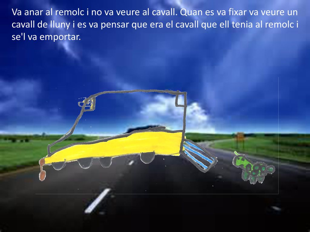 Va anar al remolc i no va veure al cavall