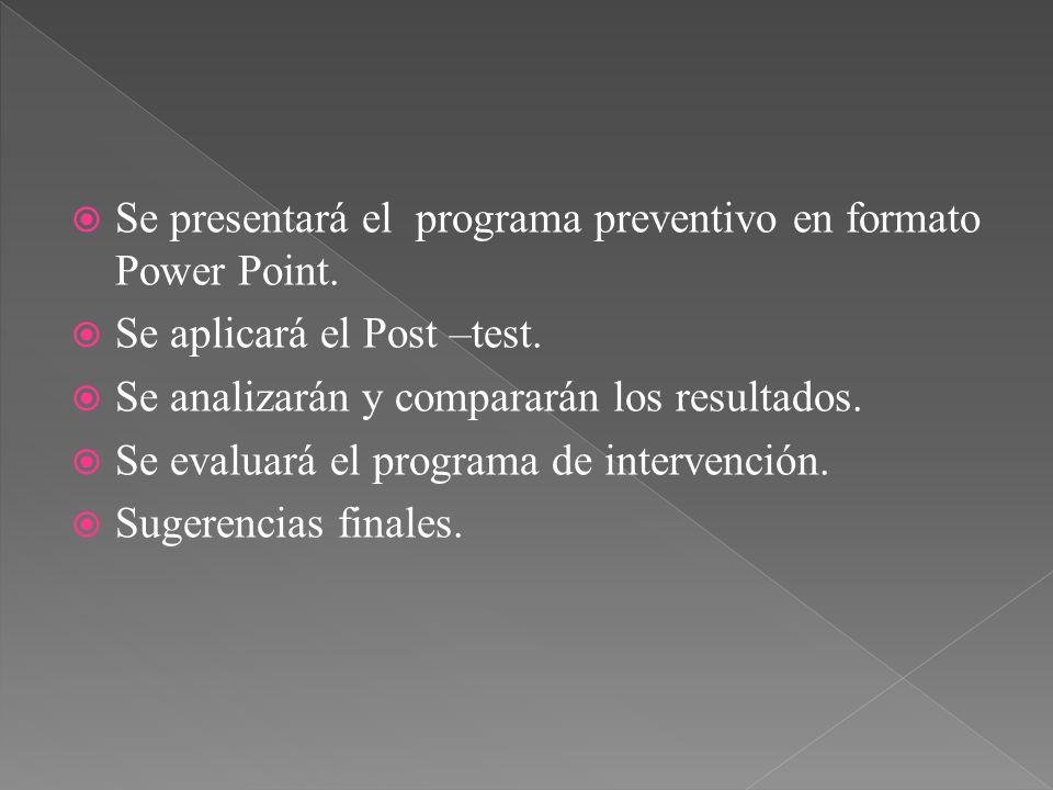 Se presentará el programa preventivo en formato Power Point.