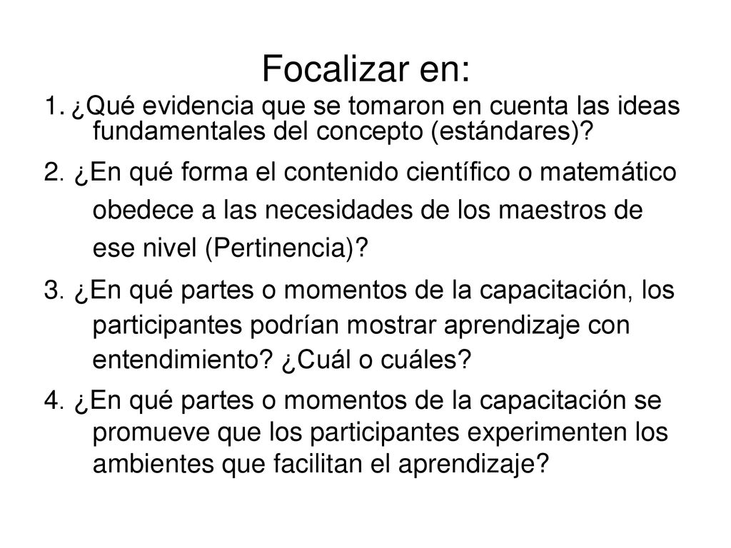 Focalizar en: 1. ¿Qué evidencia que se tomaron en cuenta las ideas fundamentales del concepto (estándares)